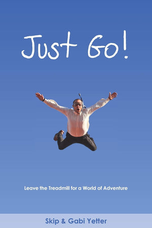 JUST GO! Leave the Treadmill for a World of Adventure,Used