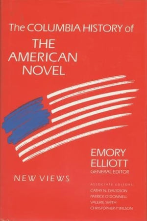 The Columbia History of the American Novel,Used