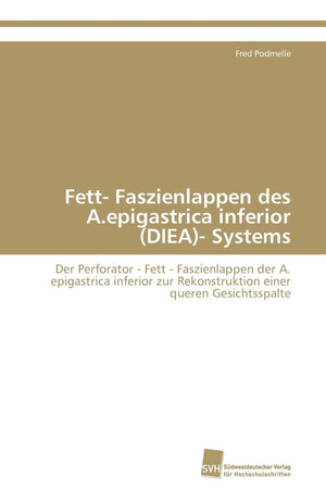 Fett Faszienlappen des A.epigastrica inferior (DIEA) Systems: Der Perforator  Fett  Faszienlappen der A. epigastrica inferio,Used