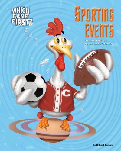 Sporting Events: From Baseball to Skateboarding (Which Came First),Used