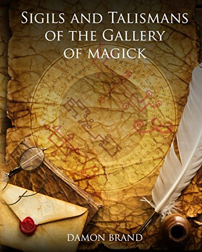 Sigils And Talismans Of The Gallery Of Magick: Printed Sigils And Talismans For Magickal Workers