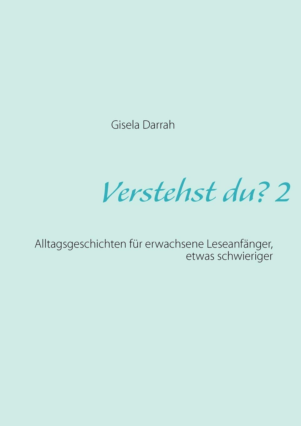 Verstehst du? 2, neu: Alltagsgeschichten fr erwachsene Leseanfnger (German Edition),Used