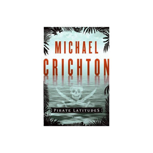 Pirate Latitudes: A Novel