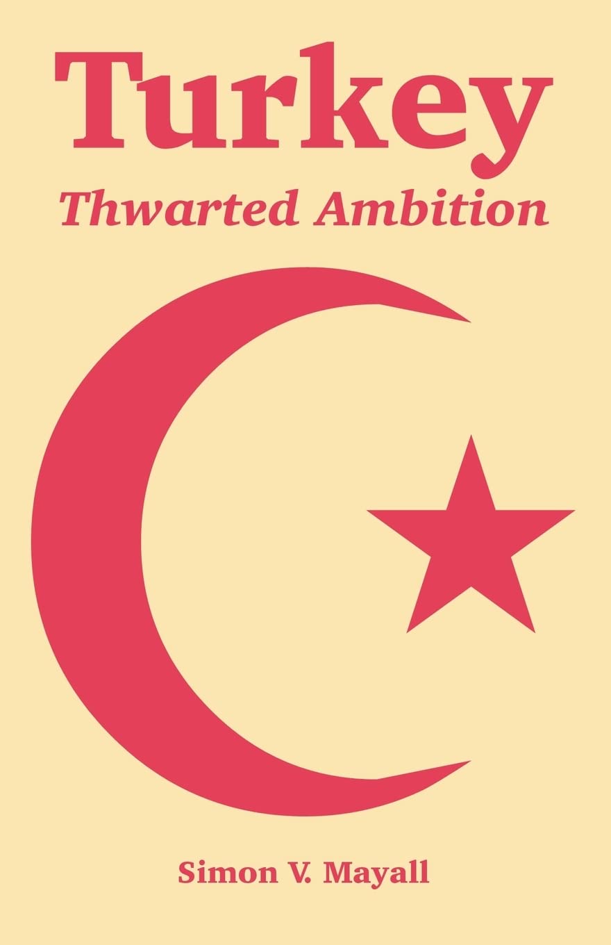 Turkey: Thwarted Ambition,Used
