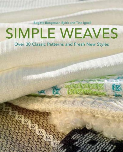 Simple Weaves: Over 30 Classic Patterns and Fresh New Styles,Used