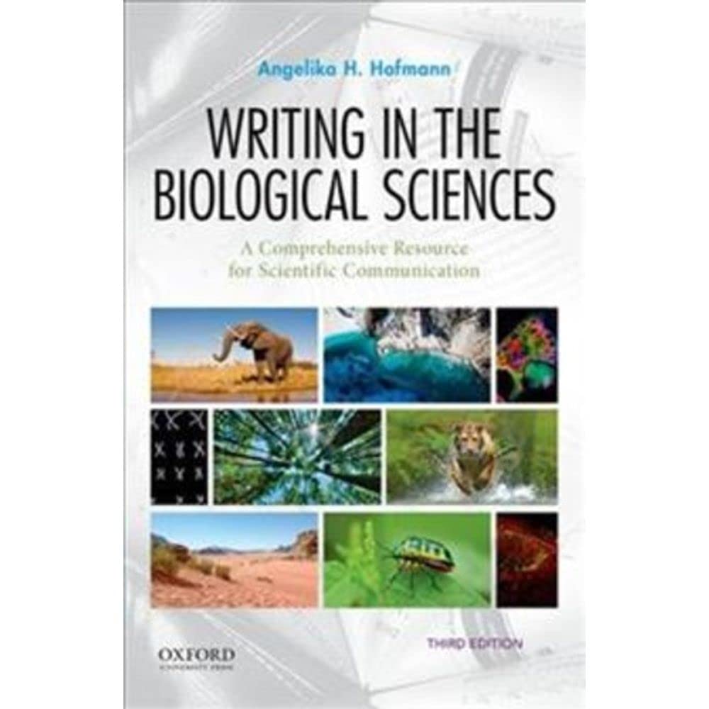 Writing in the Biological Sciences: A Comprehensive Resource for Scientific Communication,New
