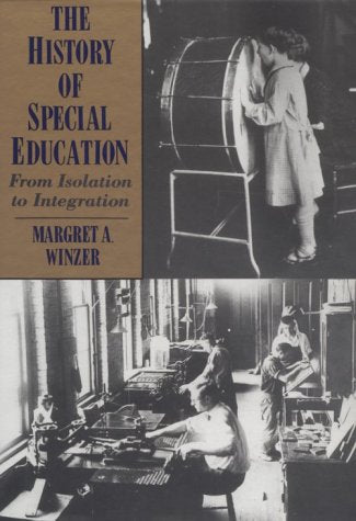 The History of Special Education: From Isolation to Integration,New
