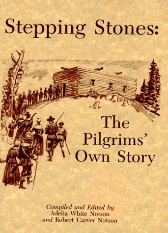 Stepping Stones: The Pilgrims' Own Story,Used
