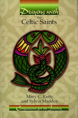 Praying With the Celtic Saints: Companions for the Journey,Used