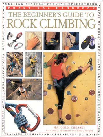The Beginner's Guide to Rock Climbing (Practical Handbook),Used