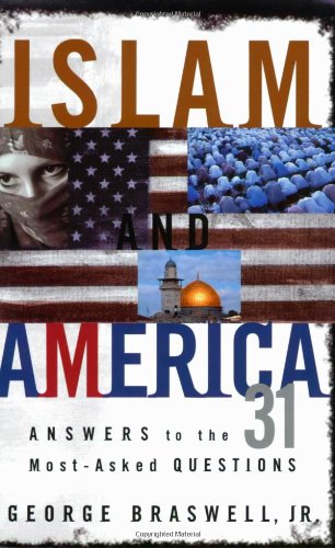 Islam And America: Answers To The 31 Mostasked Questions,New