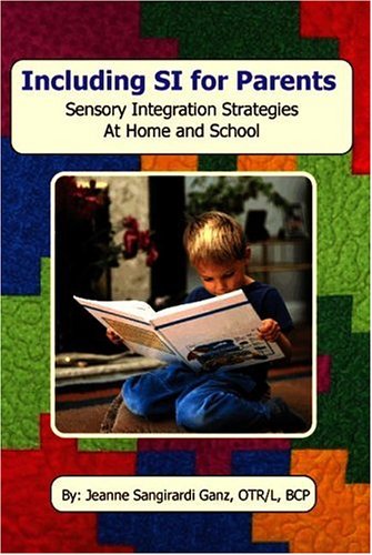 Including SI for Parents: Sensory Integration Strategies for Home and School,Used