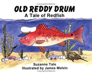 Old Reddy Drum: A Tale of Redfish (No. 14 in Suzanne Tate's Nature Series),Used