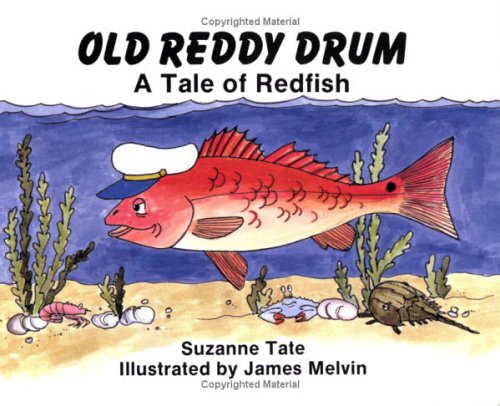 Old Reddy Drum: A Tale of Redfish (No. 14 in Suzanne Tate's Nature Series),Used