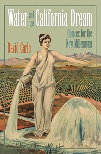 Water and the California Dream: Choices for the New Millennium,Used