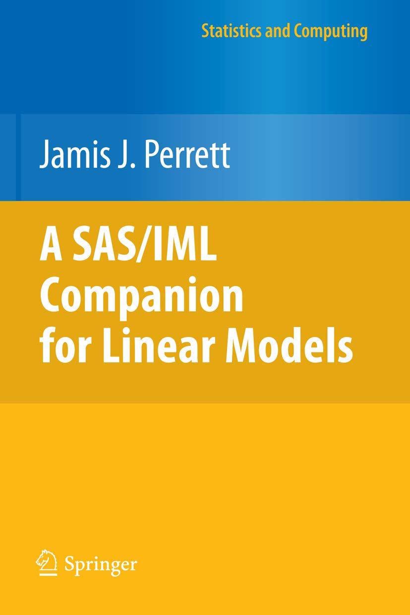A SAS/IML Companion for Linear Models (Statistics and Computing),Used