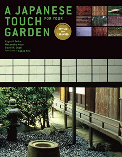 A Japanese Touch for Your Garden: Revised and Expanded Edition,Used