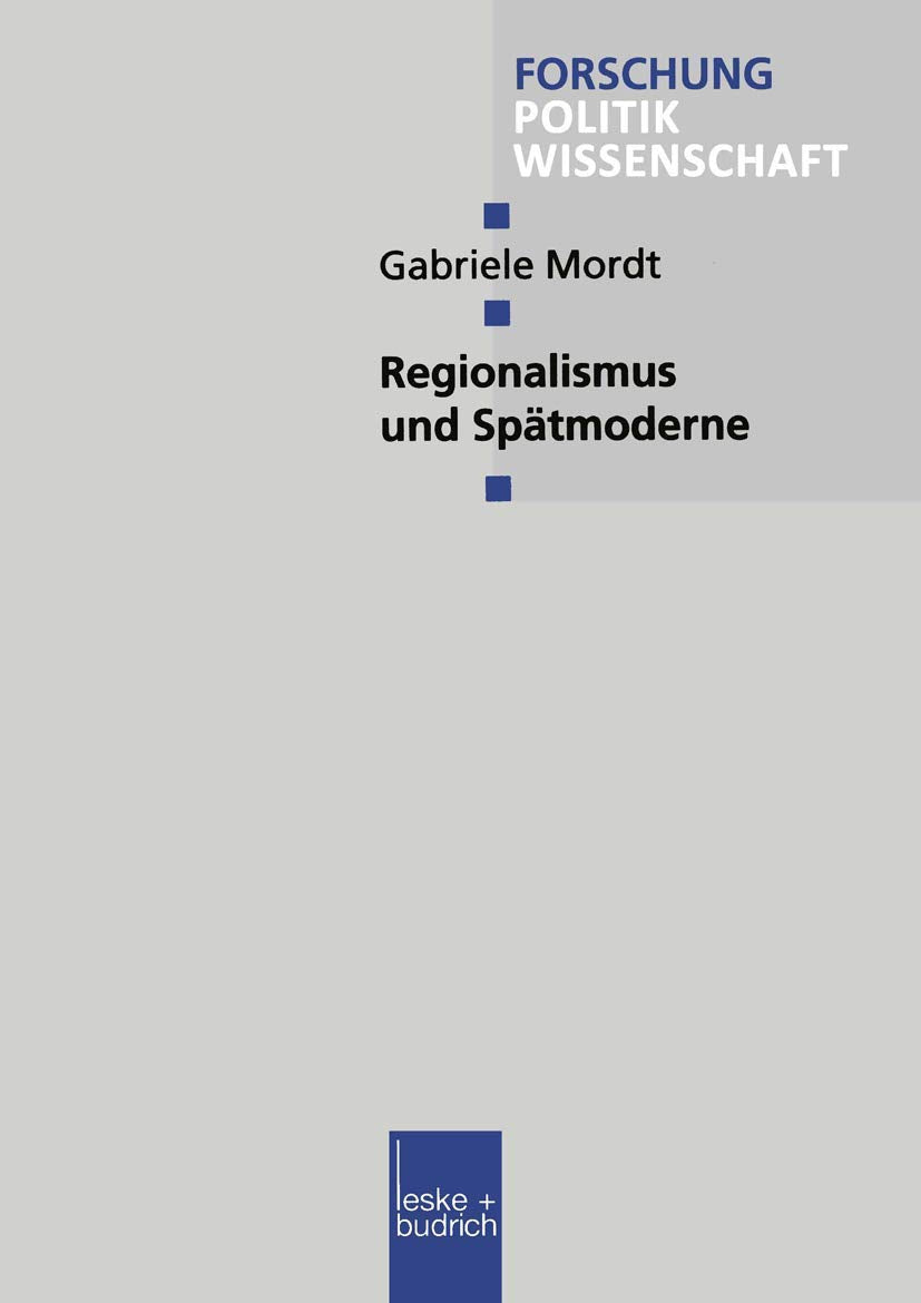 Regionalismus und Sptmoderne (Forschung Politik, 93) (German Edition),Used