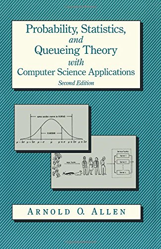 Probability, Statistics, and Queueing Theory (Computer Science and Scientific Computing),New