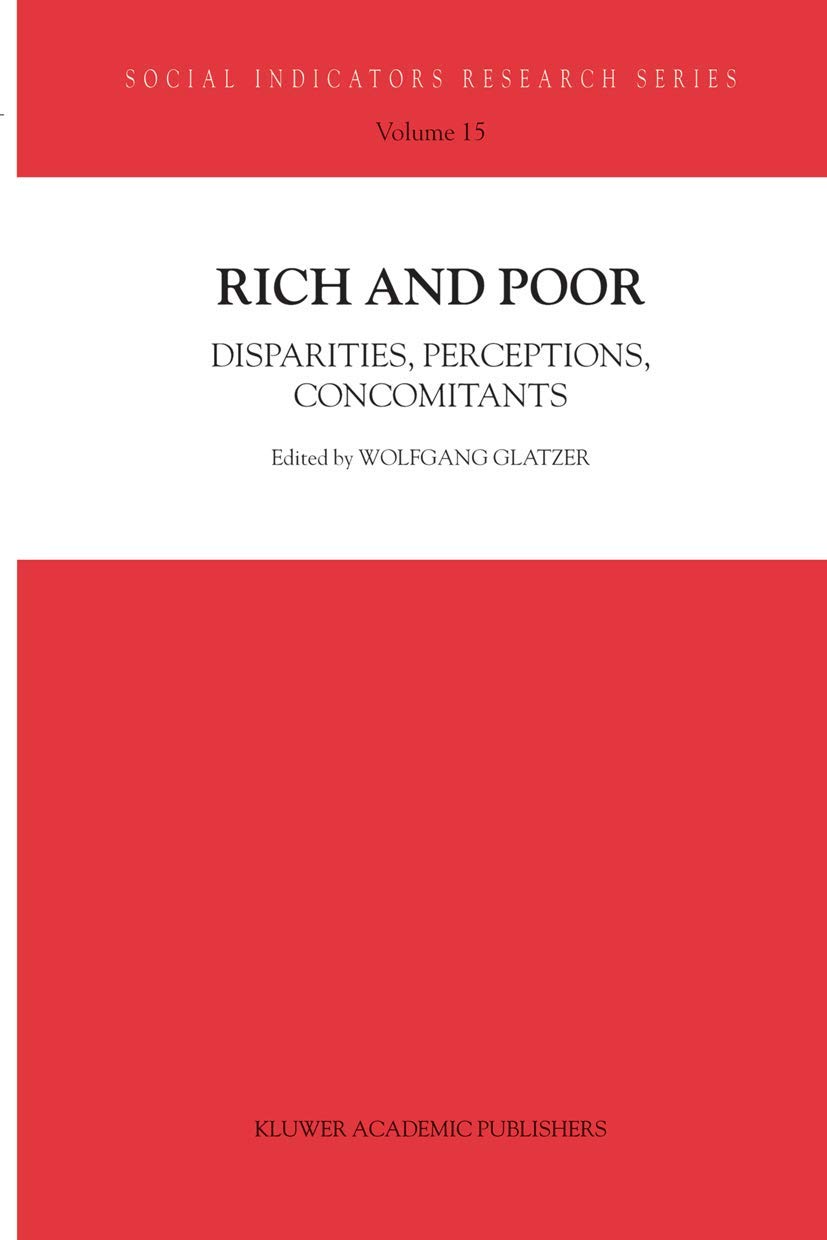 Rich and Poor: Disparities, Perceptions, Concomitants (Social Indicators Research Series, 15),Used