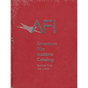 The American Film Institute Catalog of Motion Pictures Produced in the United States: Feature Films, 19211930 (The AFI Catalog ,Used