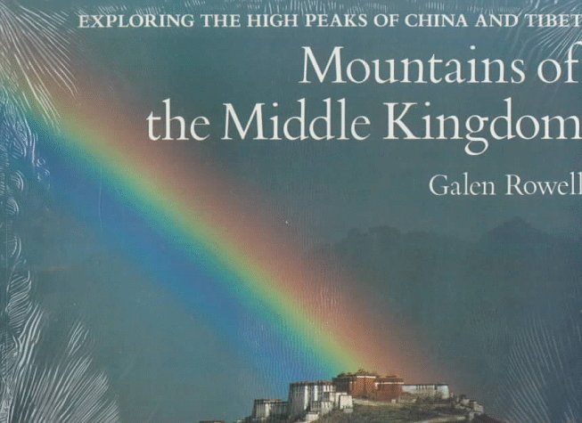 Mountains Of The Middle Kingdom: Exploring The High Peaks Of China And Tibet,Used