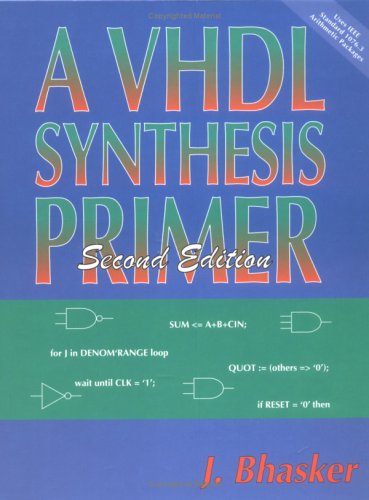 A VHDL Synthesis Primer, Second Edition,Used