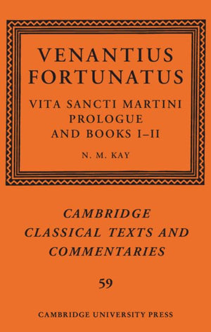 Venantius Fortunatus: Vita Sancti MartiniPrologue and Books III (Cambridge Classical Texts and Commentaries, Series Number 59),Used