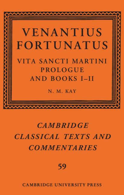Venantius Fortunatus: Vita Sancti MartiniPrologue and Books III (Cambridge Classical Texts and Commentaries, Series Number 59),Used