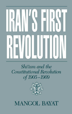 Iran's First Revolution: Shi'ism and the Constitutional Revolution of 19051909 (Studies in Middle Eastern History),Used
