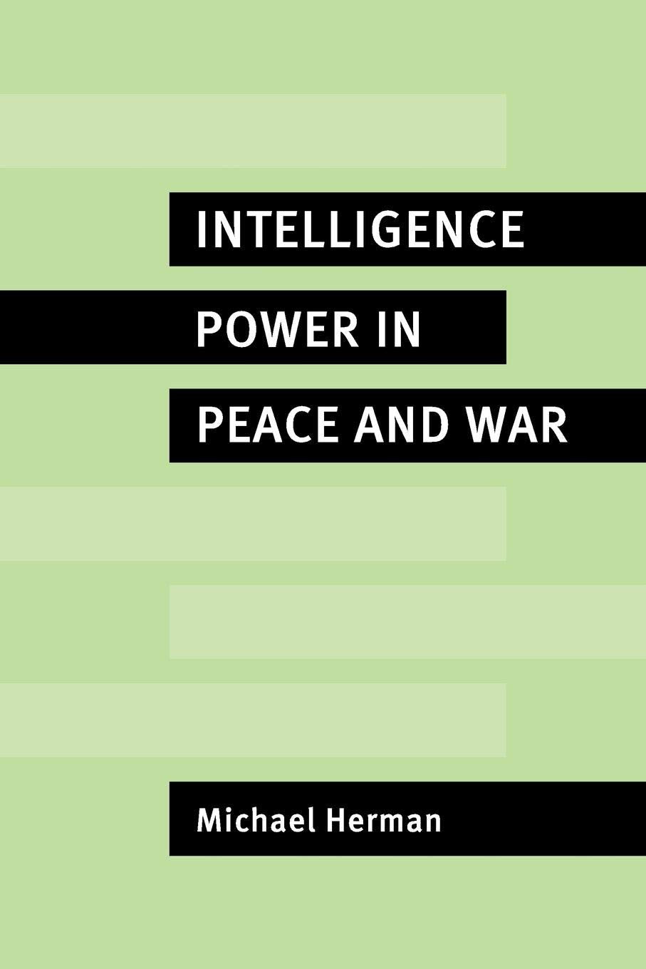 Intelligence Power In Peace And War