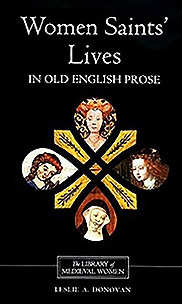 Women Saints' Lives in Old English Prose (Library of Medieval Women),Used