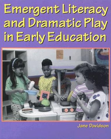 Emergent Literacy and Dramatic Play in Early Education,Used
