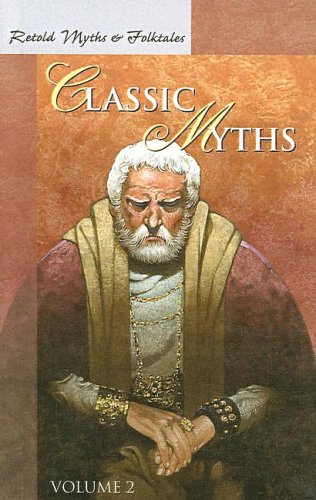 Retold Classic Myths (Retold Myths & Folktales Anthologies),New