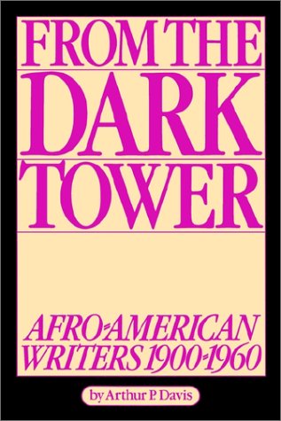 From The Dark Tower: Afroamerican Writers 1900 To 1960-used