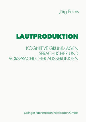 Lautproduktion: Kognitive Grundlagen Sprachlicher Und Vorsprachlicher Uerungen (Psycholinguistische Studien) (German Edition),Used