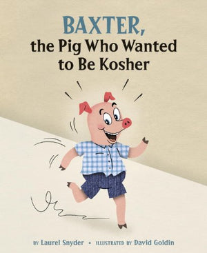 Baxter, the Pig Who Wanted to Be Kosher,Used