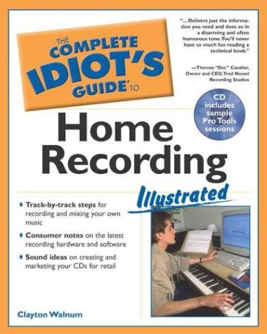 Complete Idiot's Guide to Home Recording Illustrated (The Complete Idiot's Guide),Used