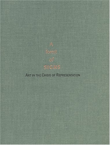 A Forest Of Signs: Art in the Crisis of Representation,Used