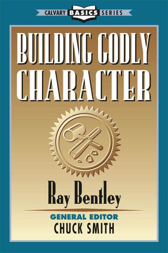 Building Godly Character (Calvary Basics Series),Used