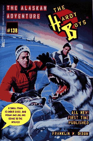 The ALASKAN ADVENTURE HARDY BOYS 138 (The Hardy Boys, 138),New