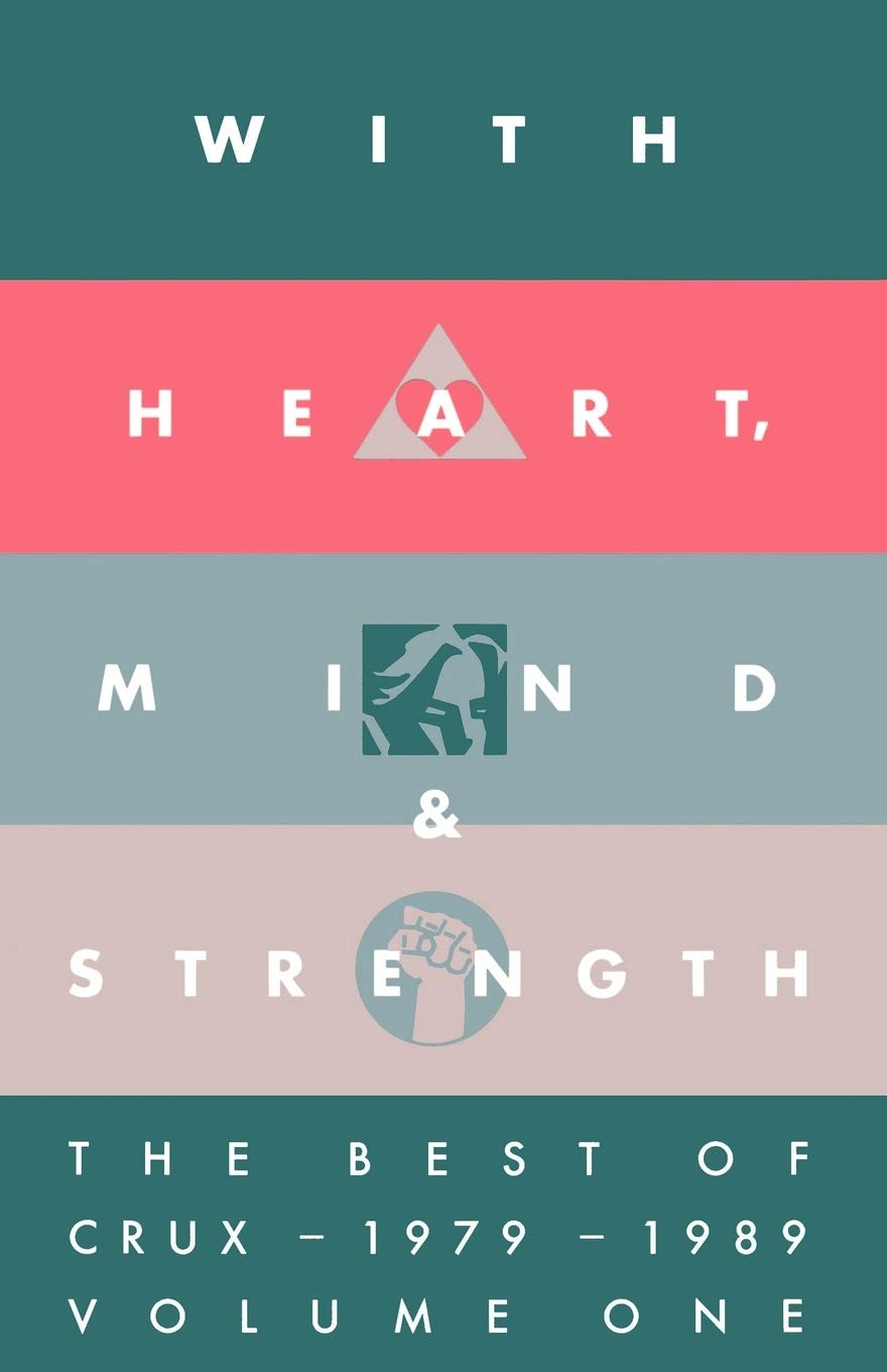 With Heart, Mind & Strength: The Best of Crux, 19791989,Used