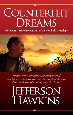 Counterfeit Dreams : One Mans Journey Into And Out Of The World Of Scientology-used
