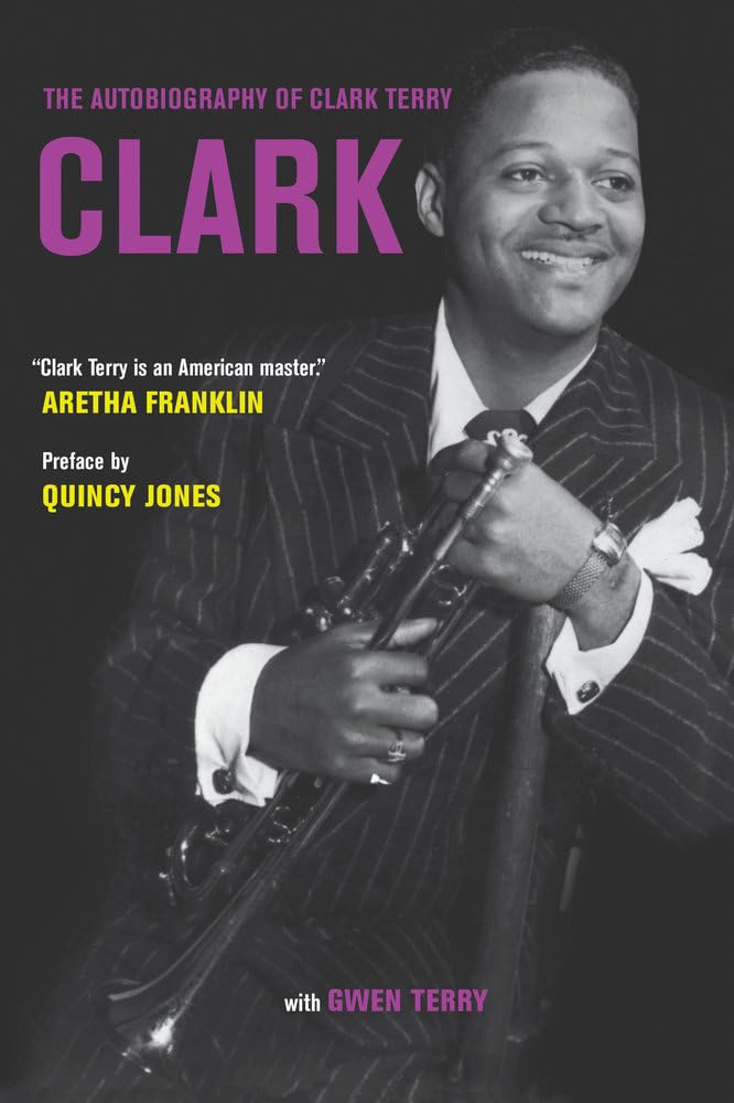 Clark: The Autobiography of Clark Terry,Used