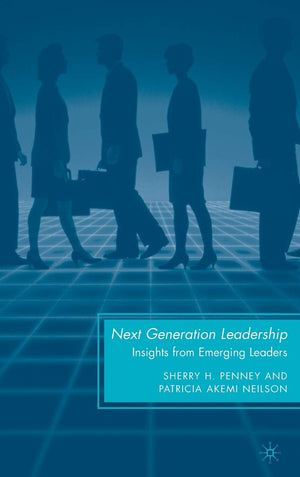 Next Generation Leadership: Insights from Emerging Leaders,Used