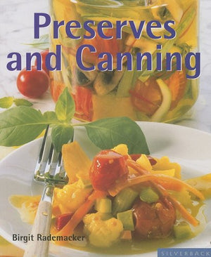 Preserves and Canning: Enjoy Fresh Fruits and Vegetables Anytime (Quick & Easy (Silverback)),Used