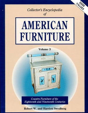 Collector's Encyclopedia of American Furniture: Country Furniture of the Eighteenth and Nineteenth Centuries,Used