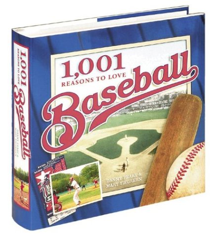 1,001 Reasons To Love Baseball