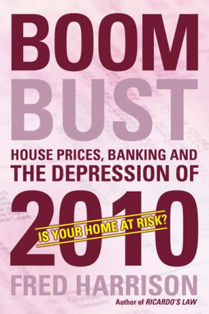 Boom Bust: House Prices, Banking and the Depression of 2010,Used