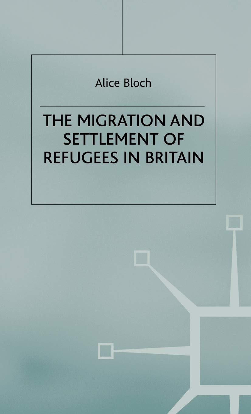The Migration and Settlement of Refugees in Britain,Used